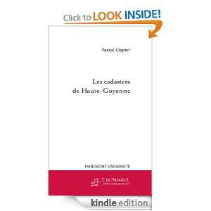 Les cadastres de Haute Guyenne (French Edition) Pascal Clapier 