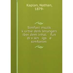  inhal fun di vÌ£ikh igs e simfonim . Nathan, 1879  Kaplan Books