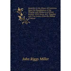   with Two Letters from the Bishop of Autun: John Riggs Miller: Books