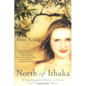  North of Ithaka: A Granddaughter Returns to Greece and 