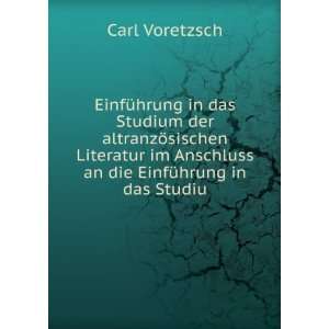   im Anschluss an die EinfÃ¼hrung in das Studiu: Carl Voretzsch: Books