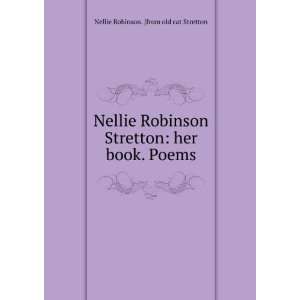   Stretton her book. Poems Nellie Robinson. [from old cat Stretton