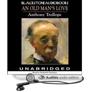  An Old Mans Love (Audible Audio Edition): Anthony 