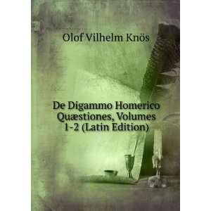   ¦stiones, Volumes 1 2 (Latin Edition): Olof Vilhelm KnÃ¶s: Books