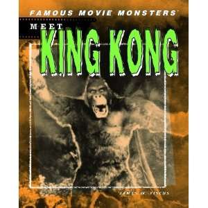   King Kong (Famous Movie Monsters) [Hardcover] James W. Fiscus Books