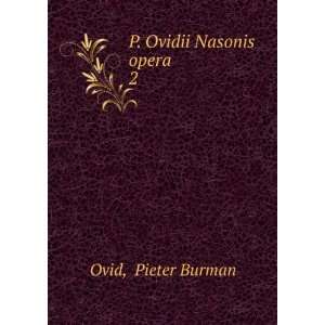  P. Ovidii Nasonis opera. 2: Pieter Burman Ovid: Books