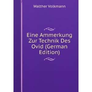   Zur Technik Des Ovid (German Edition): Walther Volkmann: Books