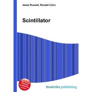  Scintillator: Ronald Cohn Jesse Russell: Books