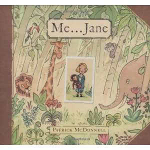  Me . . . Jane [Hardcover]: Patrick McDonnell: Books