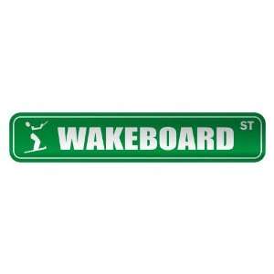   WAKEBOARD ST  STREET SIGN SPORTS