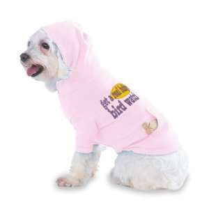 ! Bird watch Hooded (Hoody) T Shirt with pocket for your Dog or Cat 