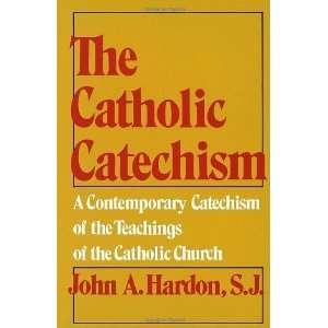   Catechism of the Teachings of the Catholic Church [Paperback] John A