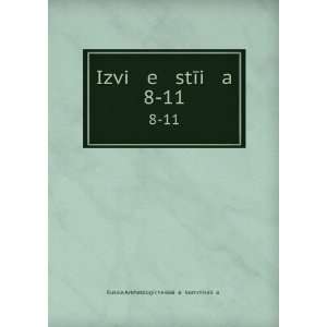  Izvi e stÄ«i a. 8 11 (in Russian language): Russia 