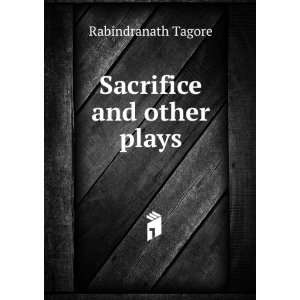  Sacrifice and other plays Rabindranath Tagore Books