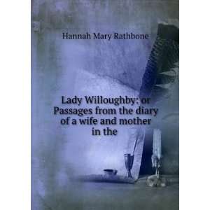   the diary of a wife and mother in the . Hannah Mary Rathbone Books