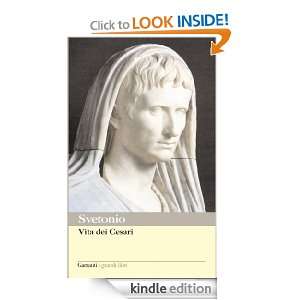 Vita dei Cesari (I grandi libri) (Italian Edition): Svetonio, E 
