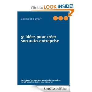 51 idées pour créer son auto entreprise (French Edition) Collection 