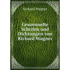   und Dichtungen von Richard Wagner. Richard Wagner  Books