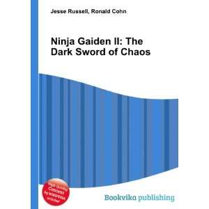 Ninja Gaiden II The Dark Sword of Chaos Ronald Cohn Jesse Russell 