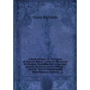 Book of Costs in the Courts of Queens Bench Common Pleas, and 