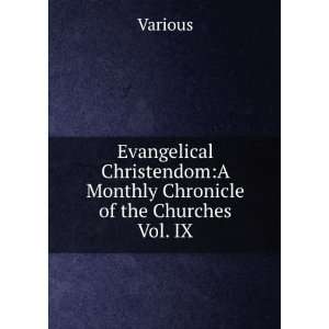 Evangelical Christendom a Monthly Chronicle of the Churches Vol. IX 