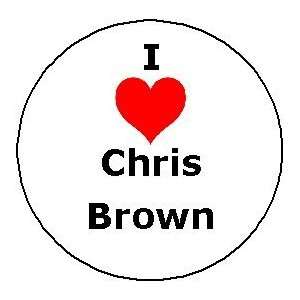  I Love CHRIS BROWN Pinback Button Heart Pin 1.25 