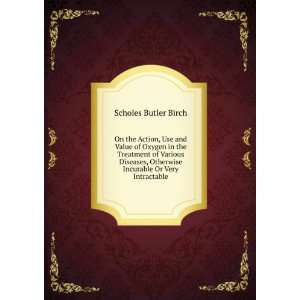   Incurable Or Very Intractable Scholes Butler Birch  Books