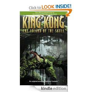 The Island of the Skull (King Kong) Matt Costello  Kindle 