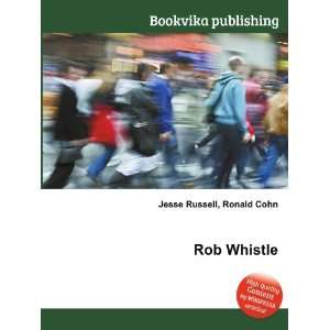 Rob Whistle Ronald Cohn Jesse Russell  Books