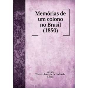   no Brasil (1850) Thomas,Buarque de Hollanda, Sergio Davatz Books