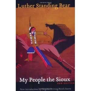   People the Sioux, New Edition [Paperback] Luther Standing Bear Books