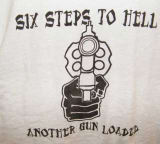 Six Steps to Hell Tee Shirt Another Gun Loaded Sz XL  