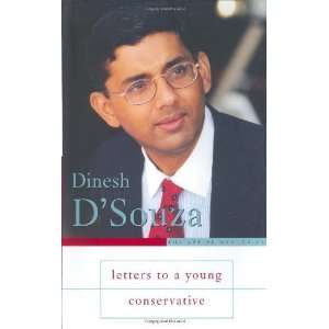    Letters to a Young Conservative [Hardcover] Dinesh DSouza Books
