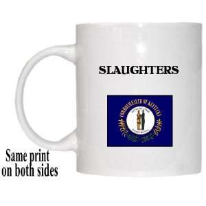  US State Flag   SLAUGHTERS, Kentucky (KY) Mug Everything 