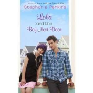  Lola and the Boy Next Door: Perkins Stephanie: Books