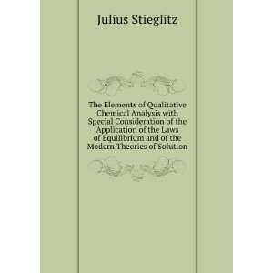   and of the Modern Theories of Solution Julius Stieglitz Books