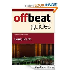 Long Beach Travel Guide Offbeat Guides  Kindle Store