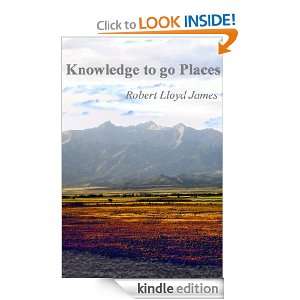 Knowledge to go Places Robert James  Kindle Store
