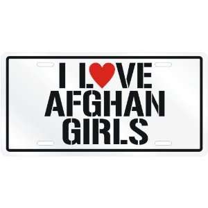  NEW  I LOVE AFGHAN GIRLS  AFGHANISTAN LICENSE PLATE SIGN 