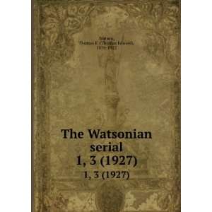   1927): Thomas E. (Thomas Edward), 1856 1922 Watson: Books