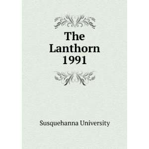  The Lanthorn 1991 Susquehanna University Books
