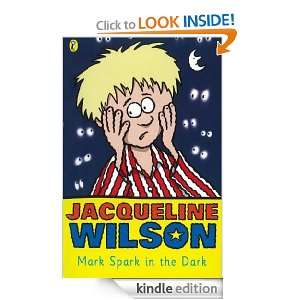 Mark Spark in the Dark (Young Puffin Read Alone): Jacqueline Wilson 