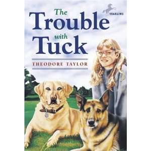  The Trouble with Tuck The Inspiring Story of a Dog Who 