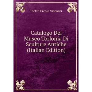   Di Sculture Antiche (Italian Edition) Pietro Ercole Visconti Books