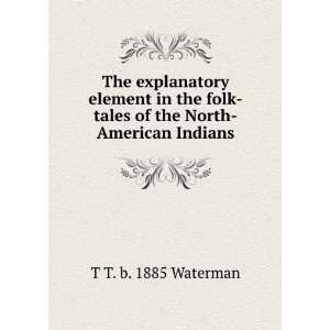   the North American Indians T T. b. 1885 Waterman  Books