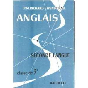  seconde langue/ classe de 3° Richard/ Hall Wendy  Books