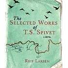 The Selected Works of TS Spivet Reif Larsen SIGNED 1/1 9781846552779 