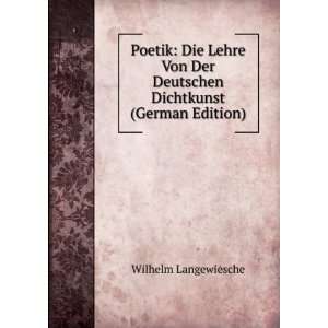   Von Der Deutschen Dichtkunst (German Edition): Wilhelm Langewiesche