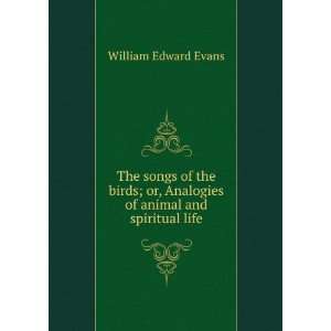   , Analogies of animal and spiritual life William Edward Evans Books