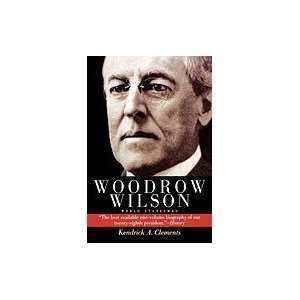  Woodrow Wilson, World Statesman Books